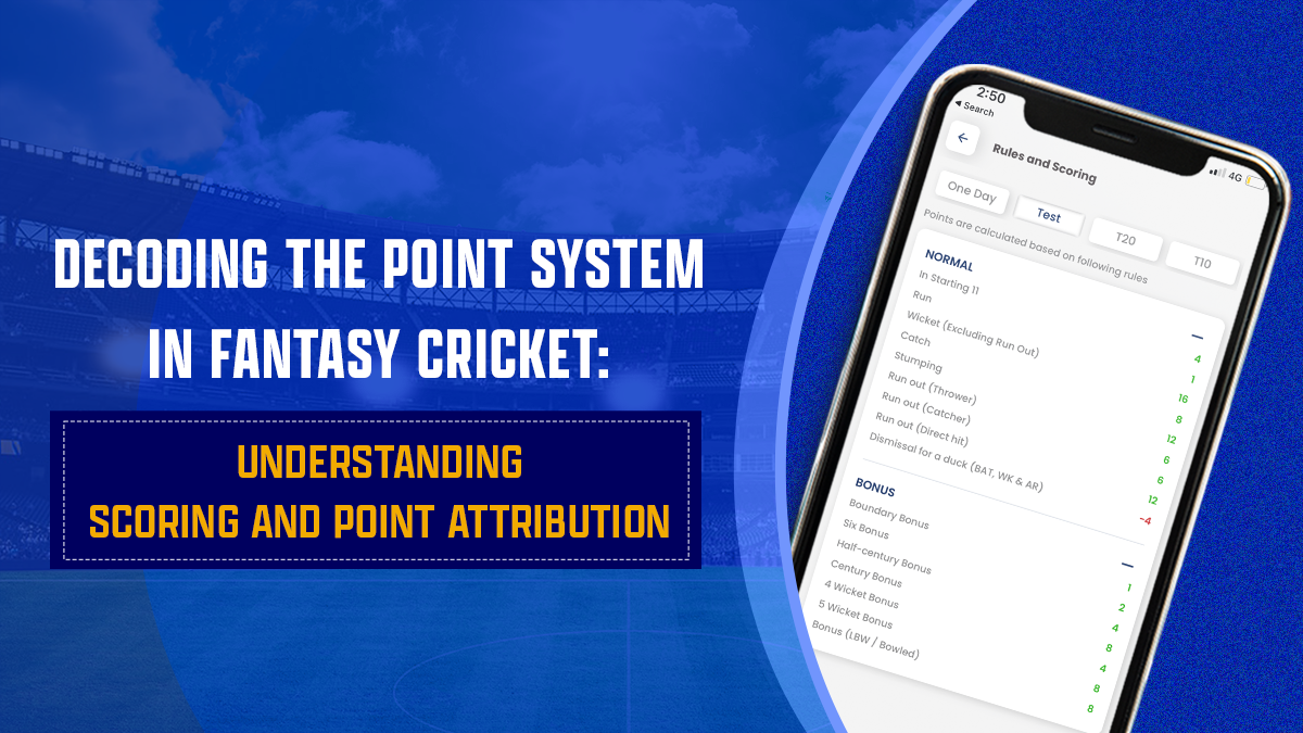 Decoding the Point System in Fantasy Cricket: Understanding Scoring and Point Attribution