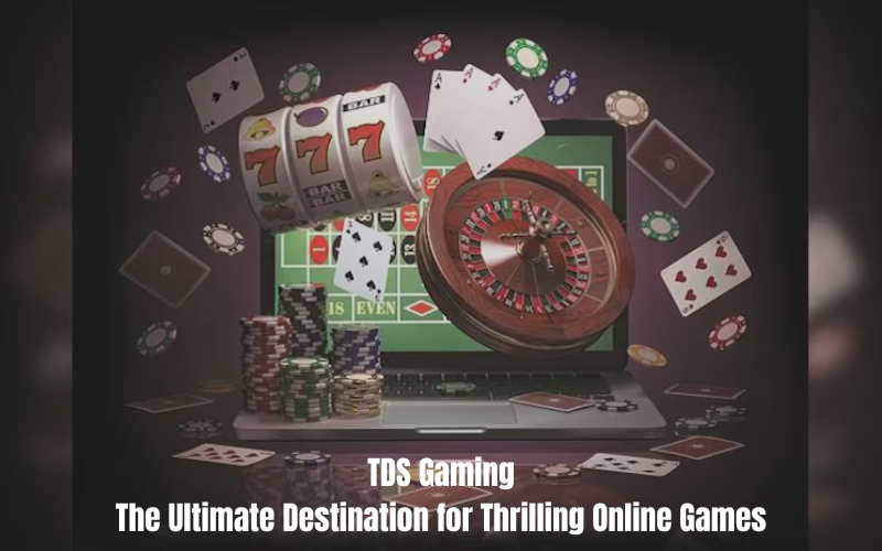 TDS Gaming: The Ultimate Destination for Thrilling Online Games